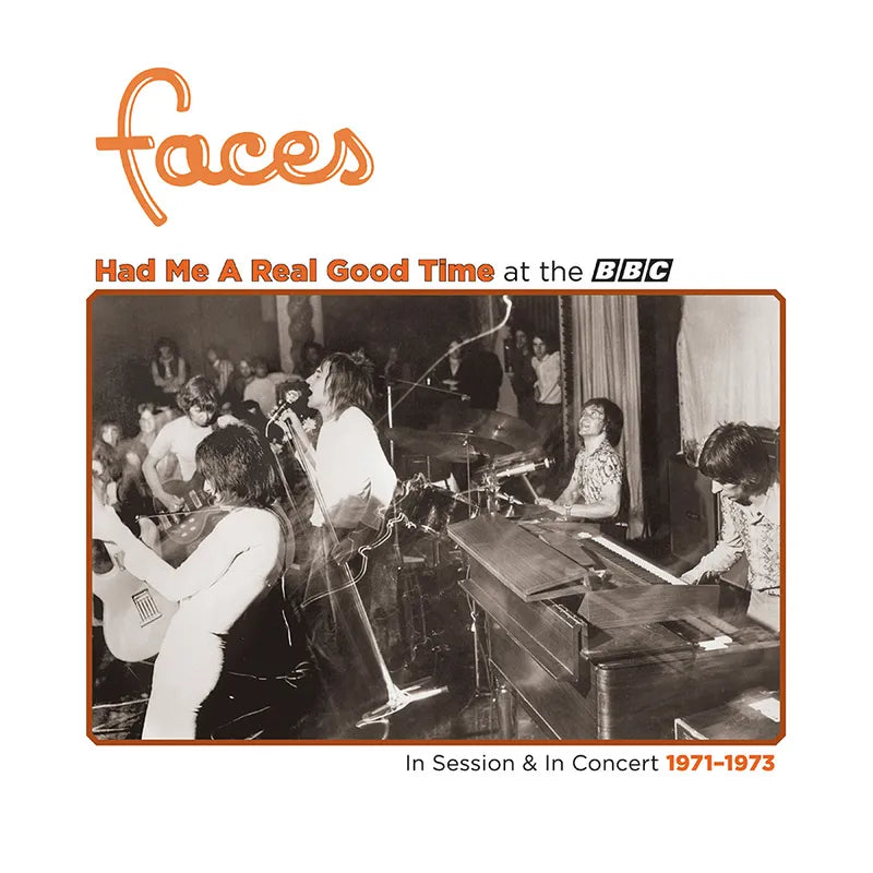 Had Me A Real Good Time… With Faces! In Session & Live at the BBC 1971-1973