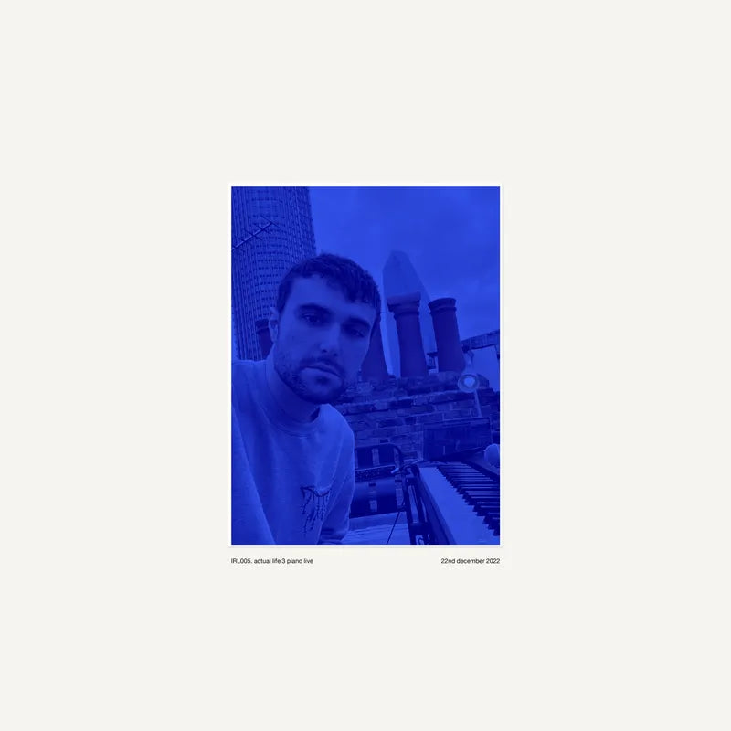 Actual Life 3 Piano Live (22nd December 2022) IRL005 *RSD*