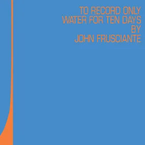To Only Record Water for Ten Days *RSD*