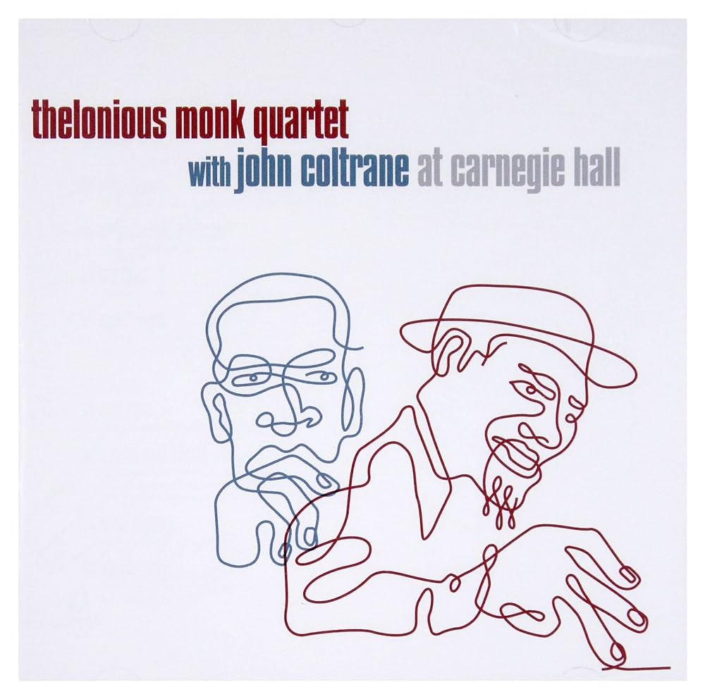 THELONIOUS MONK QUARTET WITH JOHN COLTRANE: AT CARNEGIE HALL