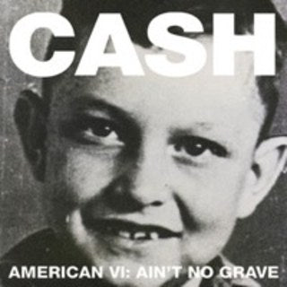 American VI: Aint No Grave