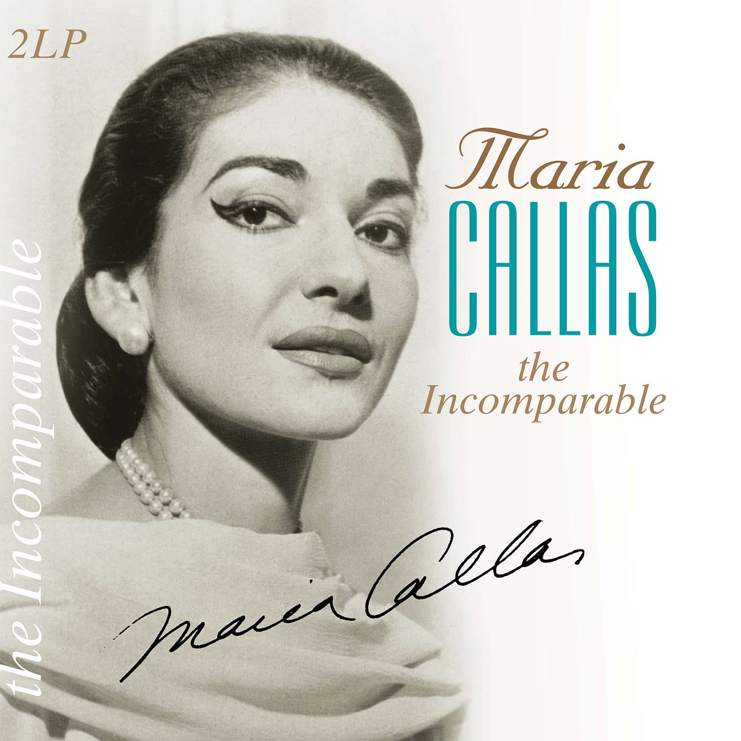 Maria Callas: The Incomparable