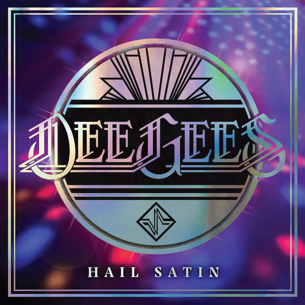 Dee Gees - Hail Satin *RSD*