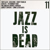Jazz is Dead 011 (Green Vinyl)